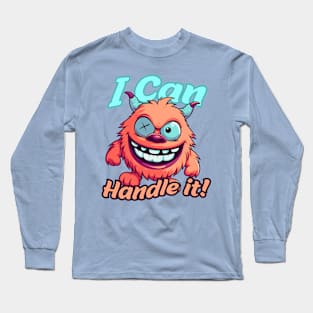 i can handle it! Long Sleeve T-Shirt